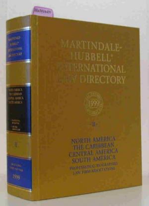 Martindale-Hubbell International Law Directory II. North America, The Caribbean, Central America,South America. Professional Biographies, Law Firm Associations.