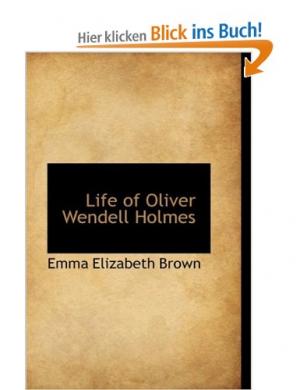 Life of Oliver Wendell Holmes [Gebundene Ausgabe] - Brown, Emma Elizabeth