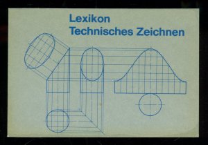 Klein-Lexika-Reihe 26 / Lexikon Technisches Zeichnen - Schnitte an Körpern, Abwicklungen und Durchdringungen - Pohl, herbert