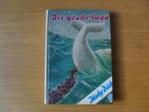 Die große Jagd : Moby Dick - Melville, Herman
