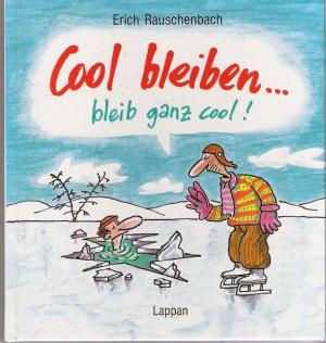 Rauschenbach, Erich: Cool bleiben&hellip; – gebraucht kaufen bei booklooker