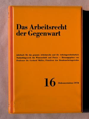 Das Arbeitsrecht der Gegenwart. Jahrbuch für das gesamte Arbeitsrecht und die Arbeitsgerichtsbarkeit. Band 16. Dokumentation für das Jahr 1978. - Müller, Gerhard (Hrsg.)