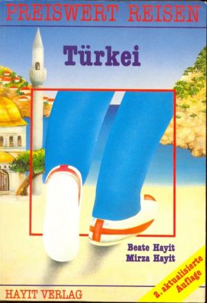 Preiswert Reisen: Türkei - Beate Hayit/Mirza Hayit