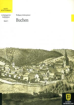 Buchen. Archäologischer Stadtkataster Baden-Württemberg Band 3 - Seidenspinner, Wolfgang