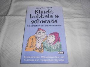 9783936253214 - Heinz Theo Honnef: Klaafe, bubbele & schwade - So sprechen sie, die Rheinländer - Книга
