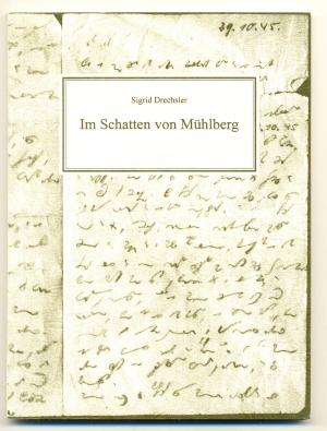 Im Schatten von Mühlberg - Handsigniert - Sigrid Drechsler