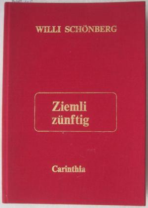 Ziemli zünftig. Heimatlich gereimt vvon Willi Schönberg und gezeichnet von Waltrude Neumann. - Schönberg, Willi