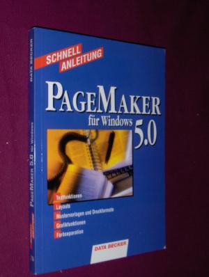 Schnellanleitung PageMaker für WINDOWS 5.0 - Reucher, Irmgard