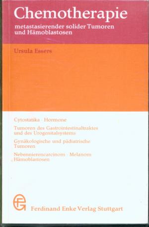 Chemotherapie metastasierender solider Tumoren und Hämoblastosen - Essers, Ursula