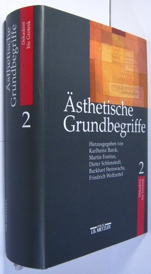 Ästhetische Grundbegriffe. Bd.2 Dekadent - Grotesk. - Barck, Karlheinz u.a. (Hrsg.)
