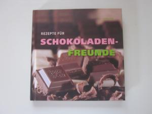Rezepte für Schokoladen-Freunde - Renz, Hanna