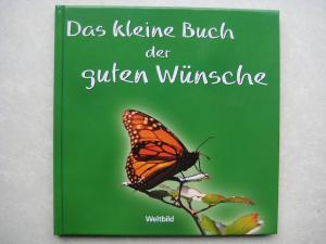 Das kleine Buch der guten Wünsche - Renate & Georg Lehmacher