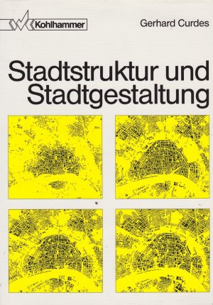 Gerhard Curdes - Stadtstruktur und Stadtgestaltung
