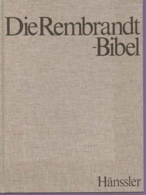 Rembrandt Harmensz van Rijn: Die Rembrandt-Bibel. - Neuhausen-Stuttgart : Hänssler Passat-Bücher Bd. 6., Die Geschichten von Ester, Daniel, Tobit und Judit. Hrsg. v. Hidde Hoekstra.