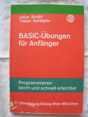 BASIC-Übungen für Anfänger - Schärf/Schläpfer