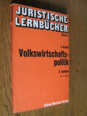 Juristische Lehrbücher Band 2 : Volkswirtschaftspolitik - Arnim, Hans Herbert von