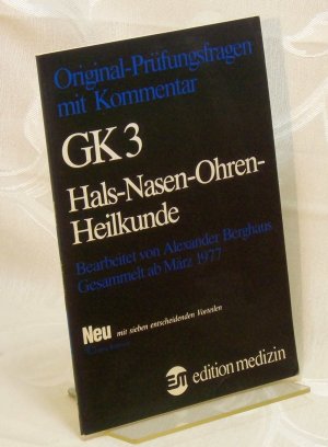 GK 3 Hals-Nasen-Ohren-Heilkunde. Original Prüfungsfragen mit Kommentar - Berghaus, Alexander