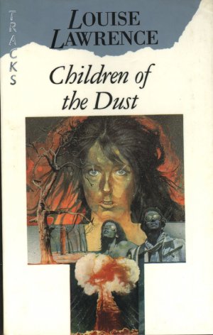 Children Of The Dust - Louise Lawrence