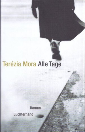 Alle Tage - Mora,Terezia