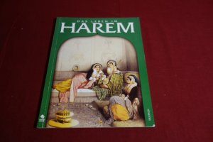 DAS LEBEN IM HAREM* Mit sehr vielen Abbildungen. Inhalt: Das Wort Harem, die Plygamie, Entstehungsgeschichte das Harems u.v.m. - 91610 Bozkurt, K. Erhan Nach Themen Sozialgeschichte