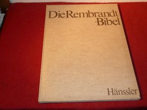 Die Rembrandt-Bibel / Jesu Leiden, Tod und Auferstehung Band 3