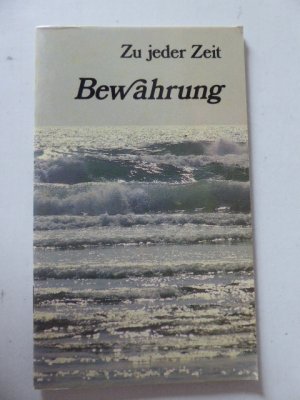 Zu jeder Zeit Bewahrung. Bibeltexte aus der Luther-Übersetzung. Softcover - R. Brockhaus Verlag