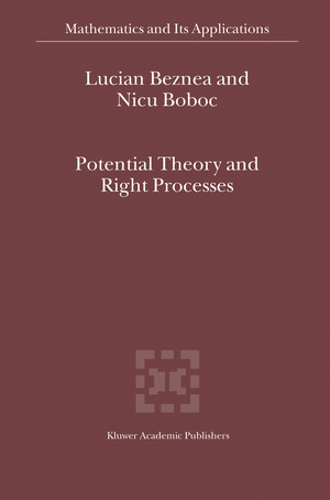 Potential Theory and Right Processes - Beznea, Lucian Boboc, Nicu