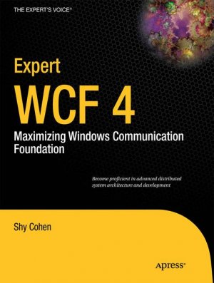Expert Wcf 4: Soa 2.0 with Windows Communication Foundation 4 - Cohen, Shy Hall, Gary Hamilton-Pearce, Aaran