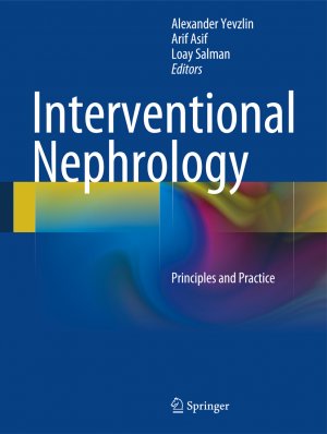 Interventional Nephrology - Alexander Yevzlin