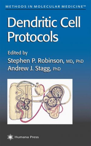 Dendritic Cell Protocols - Herausgegeben von Robinson, Stephen P. Stagg, Andrew J.