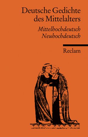 Bildtext: Deutsche Gedichte des Mittelalters - Mittelhochdt. /Neuhochdt. von Müller, Ulrich