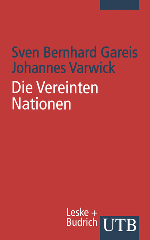 Die Vereinten Nationen - Varwick, Johannes