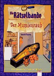 Die Rätselbande. Der Mumienraub. - Flacke, Uschi