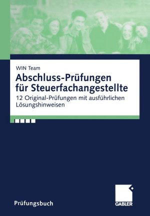 Abschluss-Prüfungen für Steuerfachangestellte - Raabe, Christoph Puschmann, Bernd Reichart, Martina Schwabe, Walter