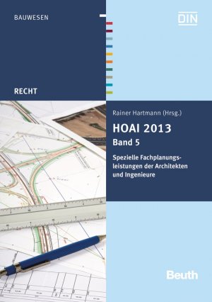 HOAI 2013 - Band 5: Spezielle Fachplanungsleistungen der Architekten und Ingenieure - Hartmann, Rainer
