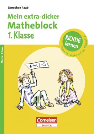 Richtig lernen 1. Schuljahr. Mein extra-dicker Matheblock: Übungsblock - Dorothee Raab