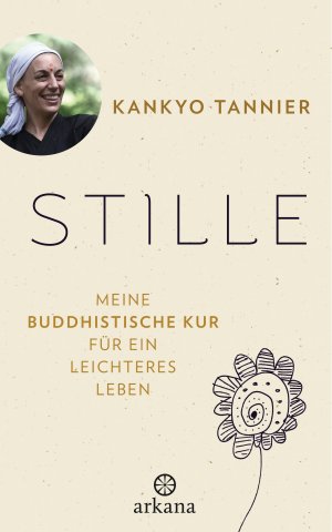 Bildtext: Stille - Meine buddhistische Kur für ein leichteres Leben von Tannier, Kankyo