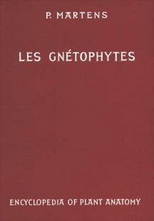 Handbuch der Pflanzenanatomie Bd 12. Tl 2. Les Gnetophytes. par, Handbuch der Pflanzenanatomie - Martens, Pierre