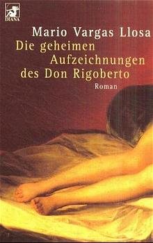 Bildtext: Die geheimen Aufzeichnungen des Don Rigoberto von Vargas Llosa, Mario