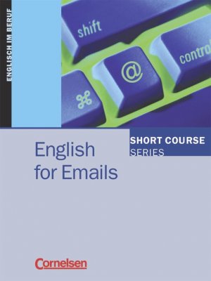 Bildtext: English for Emails - Englisch im Beruf - Short Course Series von Chapman, Rebecca