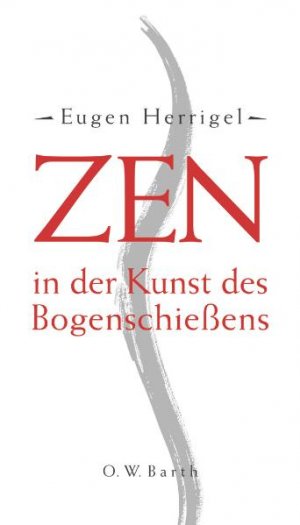 Bildtext: Zen in der Kunst des Bogenschießens von Herrigel, Eugen