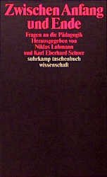 Bildtext: Zwischen Anfang und Ende von Luhmann, Niklas; Schorr, Karl E