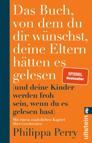 Das Buch, von dem du dir wünschst, deine Eltern hätten es gelesen (und deine Kinder werden froh sein, wenn du es gelesen hast)