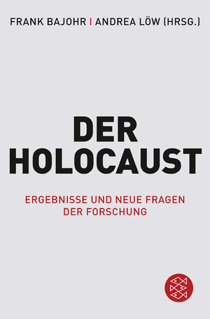 Bildtext: Der Holocaust - Ergebnisse und neue Fragen der Forschung von Bajohr, Frank; Löw, Andrea