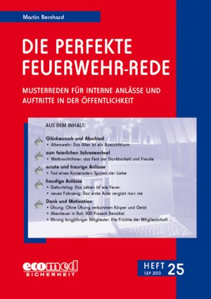 Die perfekte Feuerwehr-Rede Heft 25 - Musterreden für interne Anlässe und Auftritte in der Öffentlichkeit - Bernhard, Martin