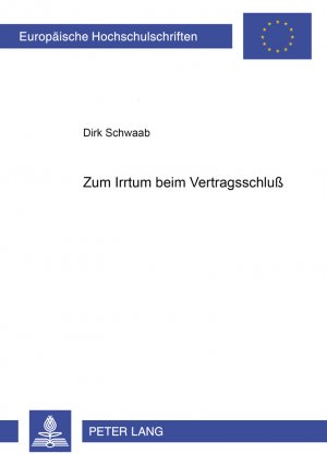 Zum Irrtum beim Vertragsschluß - Schwaab, Dirk