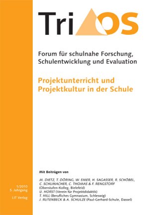 Projektunterricht und Projektkultur in der Schule. 5. Jahrgang, Heft 2/2010