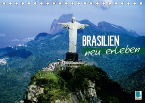 Brasilien neu erleben - CALVENDO