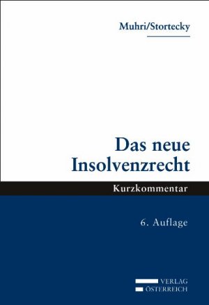 Das neue Insolvenzrecht - Muhri, Georg Stortecky, Felix