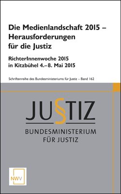 Die Medienlandschaft 2015  Herausforderungen für die Justiz - RichterInnenwoche 2015 in Kitzbühel 4.-8. Mai 2015